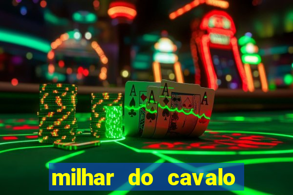 milhar do cavalo que mais sai